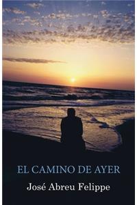 El camino de ayer