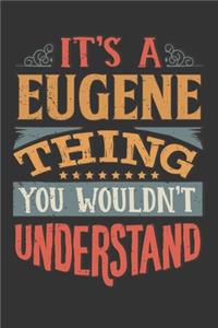 Its A Eugene Thing You Wouldnt Understand