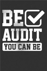 Be Audit You Can Be