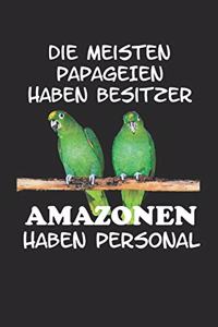Die meisten Papageien haben Besitzer Amazonen haben Personal