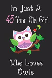 I'm Just A 45 Year Old Girl Who Loves Owls