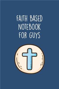 Faith Based Notebook for Guys