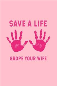 Save a Lifegrope Your Wife