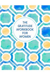 The Gratitude Workbook For Women