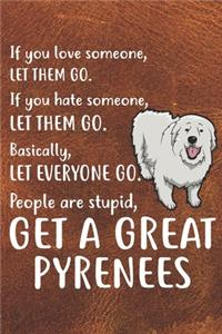 Get A Great Pyrenees Notebook Journal