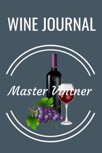 Wine Journal: 6" x 9" Wine Tasting Notebook for Wine Lovers to Log Wines Tasted & Yet to Try (111 Pages)