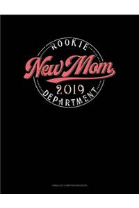 New Mom 2019 Rookie Dept.