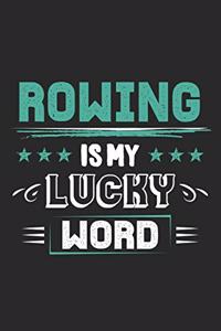 Rowing Is My Lucky Word