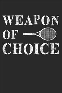 Weapon of choice