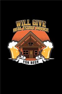 Will Give Real Estate Advice For Beer