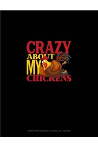 Crazy About My Chickens