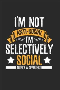 Sarcastic I'm not anti-Social Notebook