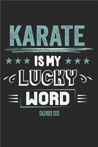 Karate Is My Lucky Word Calender 2020