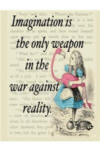 Imagination is the Only Weapon Against the War on Reality