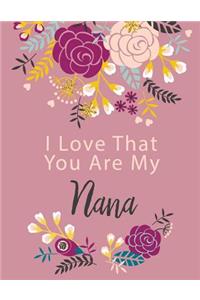 I Love That You Are My Nana