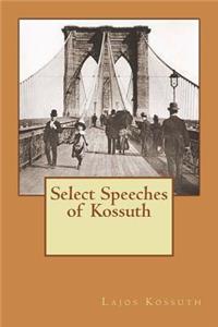 Select Speeches of Kossuth