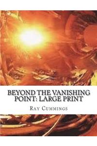 Beyond the Vanishing Point