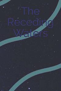 The Receding Waters