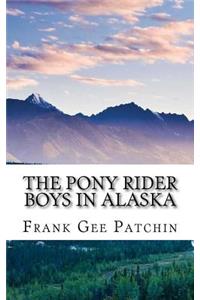 The Pony Rider Boys in Alaska