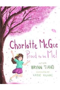 Charlotte McGee, Proud To Be Me