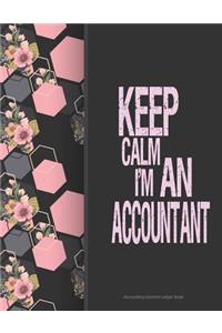 Accounting General Ledger Book Keep calm i'm an Accountant