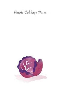 Purple Cabbage Notes