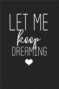Let Me Keep Dreaming