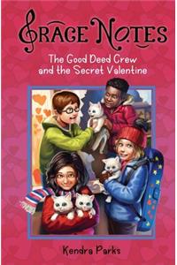 Good Deed Crew and the Secret Valentine