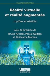 Realite virtuelle et realite augmentee: Mythes et realites
