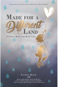 Made for a Different Land