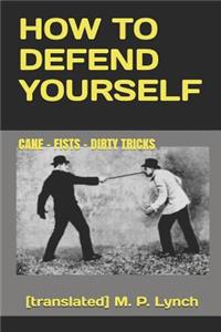 How to Defend Yourself