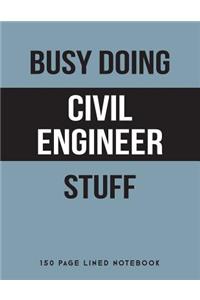 Busy Doing Civil Engineer Stuff