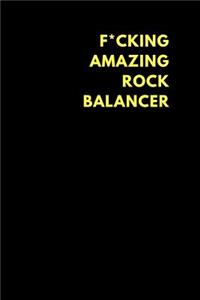 F*cking Amazing Rock Balancer