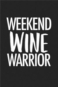 Weekend Wine Warrior