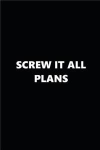 2019 Daily Planner Funny Theme Screw It All Plans 384 Pages
