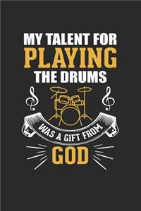 My Talent for Playing the Drums Was a Gift from God