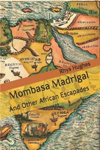 Mombasa Madrigal