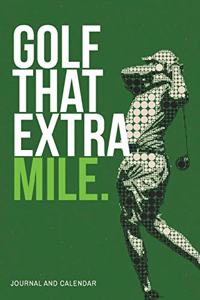 Golf That Extra Mile.