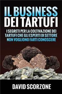 Business dei Tartufi: I segreti per la coltivazione dei tartufi che gli esperti di settore non vogliono farti conoscere