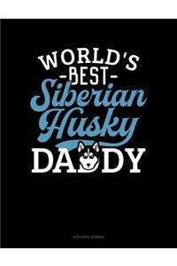 World's Best Siberian Husky Daddy