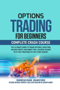 OPTIONS TRADING FOR BEGINNERS: COMPLETE