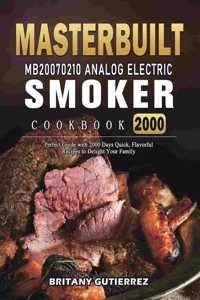 Masterbuilt MB20070210 Analog Electric Smoker Cookbook 2000