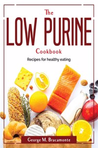 The Low Purine Cookbook