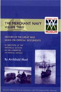 History of the Great War. the Merchant Navy Volume III