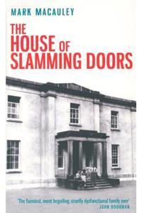The House Of Slamming Doors