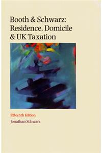 Booth: Residence, Domicile and UK Taxation