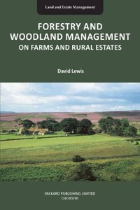 Forestry and Woodland Management on Farms and Rural Estates