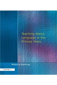 Teaching About Language in the Primary Years