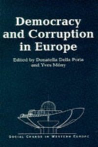 Democracy and Corruption in Europe (Social Change in Western Europe)