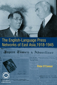 English-Language Press Networks of East Asia, 1918-1945